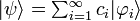 \textstyle |\psi\rangle=\sum_{i=1}^\infty c_i|\varphi_i\rangle\,