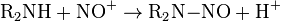 \mathrm{ R_2NH + NO^+ \rightarrow R_2N\mathord-NO + \mathrm H^+ }